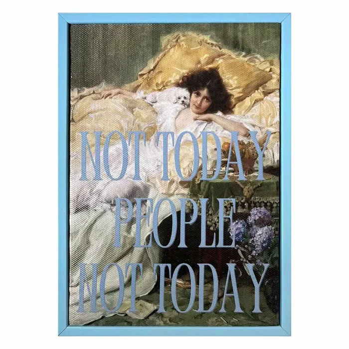 Not Today People Not Today Canvas, 5×7